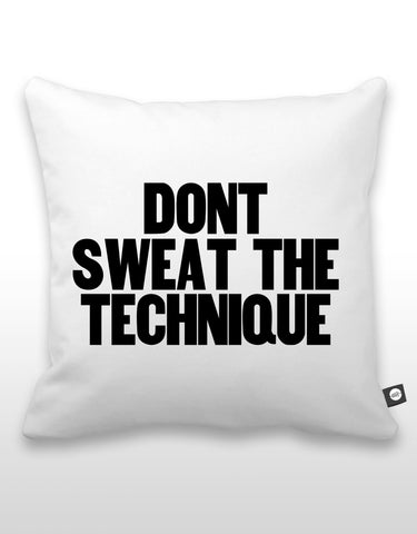 Don't Sweat The Technique Pillow