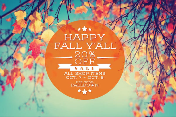 It's fall y'all. 20% off weekend sale!