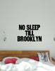 No Sleep Till Brooklyn wall decal