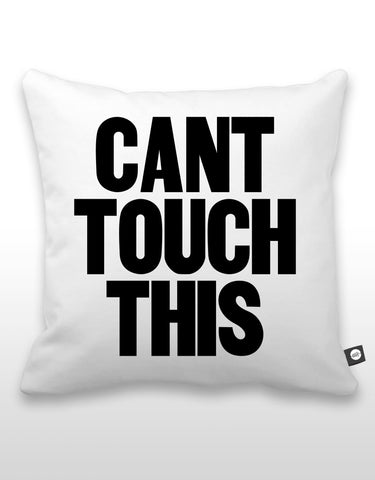 Can't Touch This Pillow