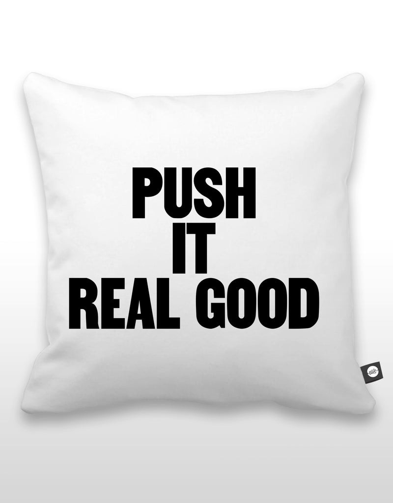 Push It Real Good Pillow
