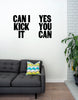 Can I Kick It - Yes You Can