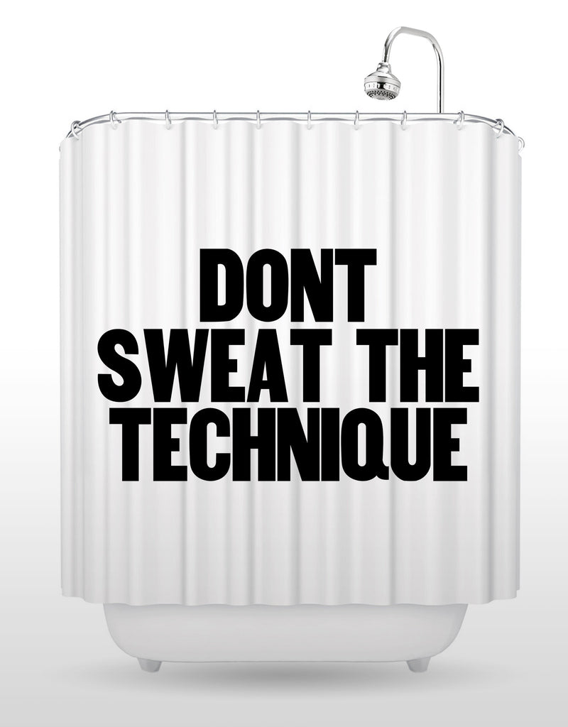 Don't Sweat The Technique Shower Curtain