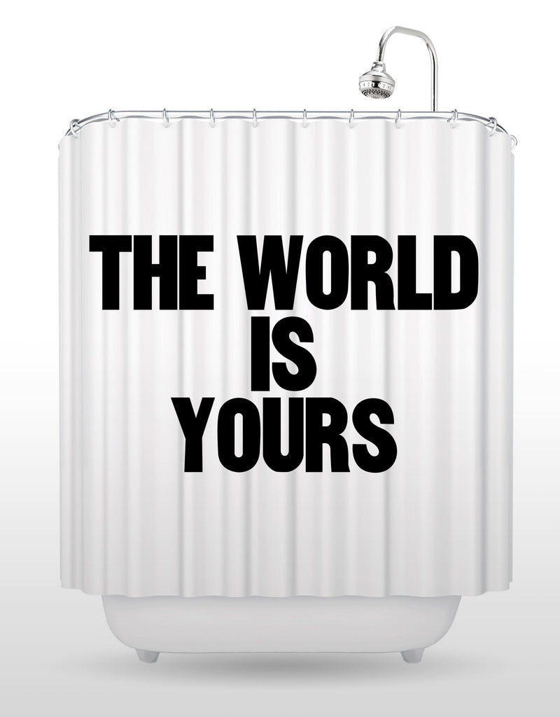 The World Is Yours Shower Curtain